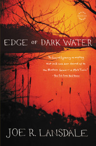 Edge of Dark Water by Joe R. Lansdale, 9780316188425