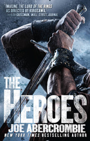 The Heroes by Joe Abercrombie, 9780316193566