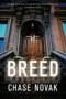 Breed (A Novel) by Chase Novak, 9780316198585