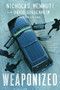 Weaponized by Nicholas Mennuti, David Guggenheim, 9780316199902