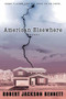 American Elsewhere by Robert Jackson Bennett, 9780316200202
