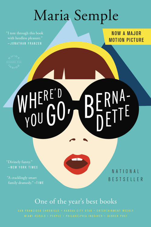 Where'd You Go, Bernadette (A Novel) by Maria Semple, 9780316204262