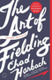 The Art of Fielding (A Novel) - 9780316204729 by Chad Harbach, 9780316204729