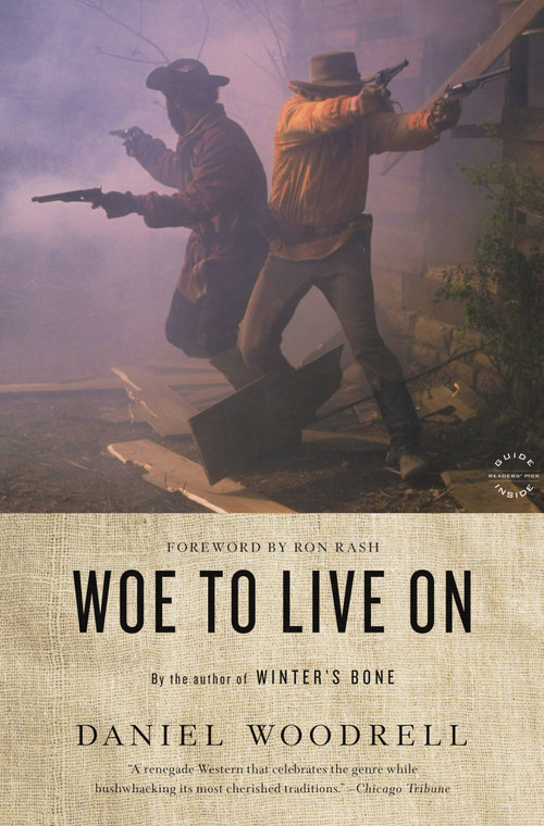 Woe to Live On (A Novel) by Daniel Woodrell, Ron Rash, 9780316206167