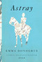 Astray - 9780316206297 by Emma Donoghue, 9780316206297