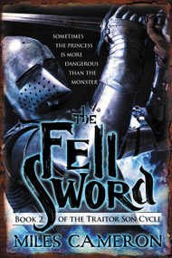 The Fell Sword by Miles Cameron, 9780316212335