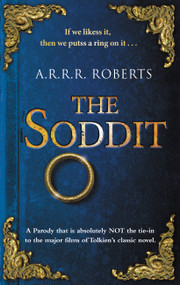 The Soddit (Or, Let's Cash in Again) by A.R.R.R. Roberts, 9780316213950