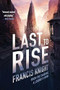 Last to Rise by Francis Knight, 9780316217743