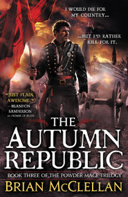 The Autumn Republic by Brian McClellan, 9780316219112