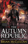 The Autumn Republic by Brian McClellan, 9780316219112