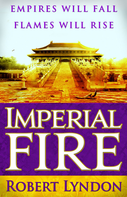 Imperial Fire by Robert Lyndon, 9780316219525