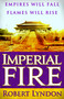Imperial Fire by Robert Lyndon, 9780316219525