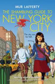 The Shambling Guide to New York City by Mur Lafferty, 9780316221177
