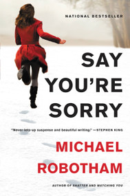 Say You're Sorry by Michael Robotham, 9780316221238