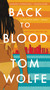 Back to Blood by Tom Wolfe, 9780316224246