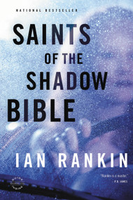 Saints of the Shadow Bible by Ian Rankin, 9780316224574