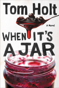 When It's A Jar by Tom Holt, 9780316226127