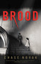 Brood by Chase Novak, 9780316228008