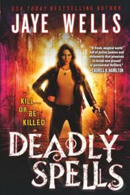Deadly Spells by Jaye Wells, 9780316228428