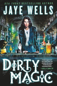 Dirty Magic by Jaye Wells, 9780316228435