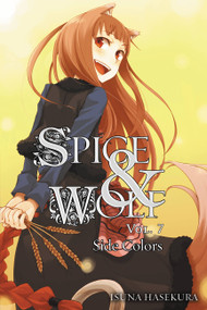 Spice and Wolf, Vol. 7 (light novel) by Isuna Hasekura, Paul Starr, 9780316229128