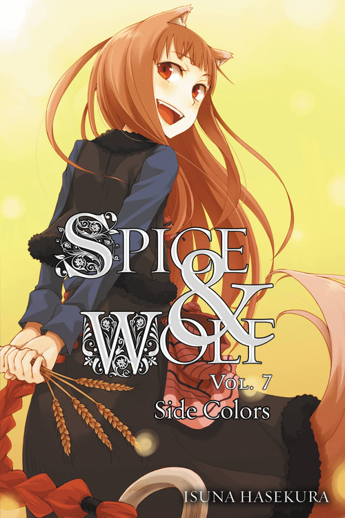 Spice and Wolf, Vol. 7 (light novel) by Isuna Hasekura, Paul Starr, 9780316229128