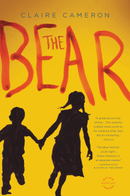 The Bear (A Novel) by Claire Cameron, 9780316230094