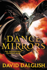 A Dance of Mirrors by David Dalglish, 9780316242455