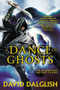 A Dance of Ghosts by David Dalglish, 9780316242523