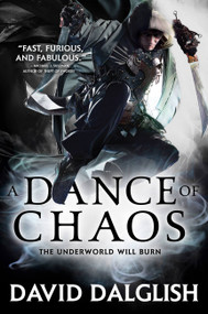 A Dance of Chaos by David Dalglish, 9780316242578