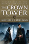 The Crown Tower by Michael J. Sullivan, 9780316243711