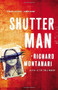Shutter Man by Richard Montanari, 9780316244770