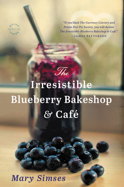 The Irresistible Blueberry Bakeshop & Cafe - 9780316245227 by Mary Simses, 9780316245227