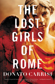 The Lost Girls of Rome by Donato Carrisi, 9780316246798