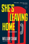 She's Leaving Home by William Shaw, 9780316246859