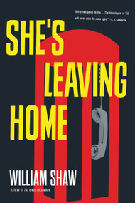 She's Leaving Home by William Shaw, 9780316246859