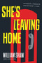 She's Leaving Home by William Shaw, 9780316246859