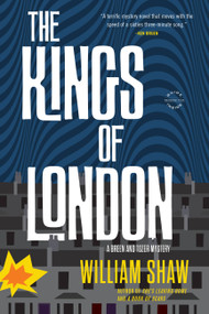 The Kings of London (A Breen and Tozer Mystery) by William Shaw, 9780316246880