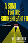 A Song for the Brokenhearted by William Shaw, 9780316246910