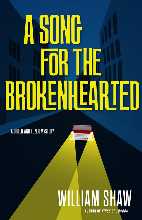 A Song for the Brokenhearted by William Shaw, 9780316246910