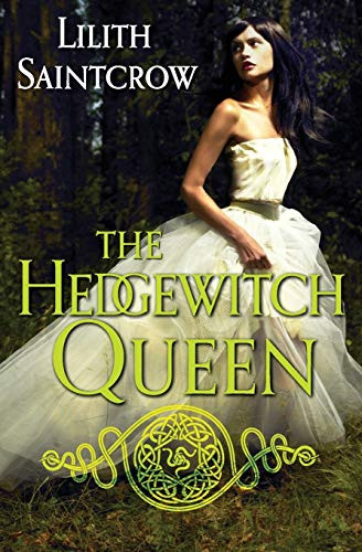 The Hedgewitch Queen by Lilith Saintcrow, 9780316251617