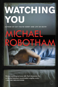 Watching You by Michael Robotham, 9780316252010