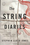 The String Diaries by Stephen Lloyd Jones, 9780316254458