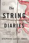 The String Diaries by Stephen Lloyd Jones, 9780316254458