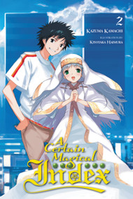 A Certain Magical Index, Vol. 2 (light novel) by Kazuma Kamachi, Kiyotaka Haimura, Alice Prowse, 9780316259422