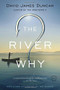 The River Why by David James Duncan, 9780316261227