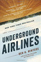 Underground Airlines by Ben H. Winters, 9780316261258
