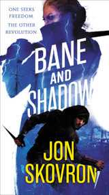 Bane and Shadow by Jon Skovron, 9780316268141