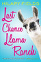 Last Chance Llama Ranch by Hilary Fields, 9780316277426