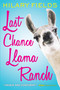 Last Chance Llama Ranch by Hilary Fields, 9780316277426